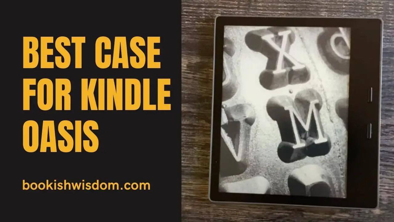 Best Case For Kindle Oasis 2022