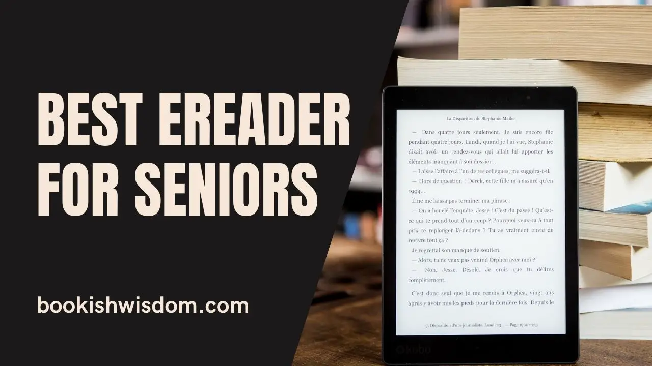 Best Ereader For Seniors