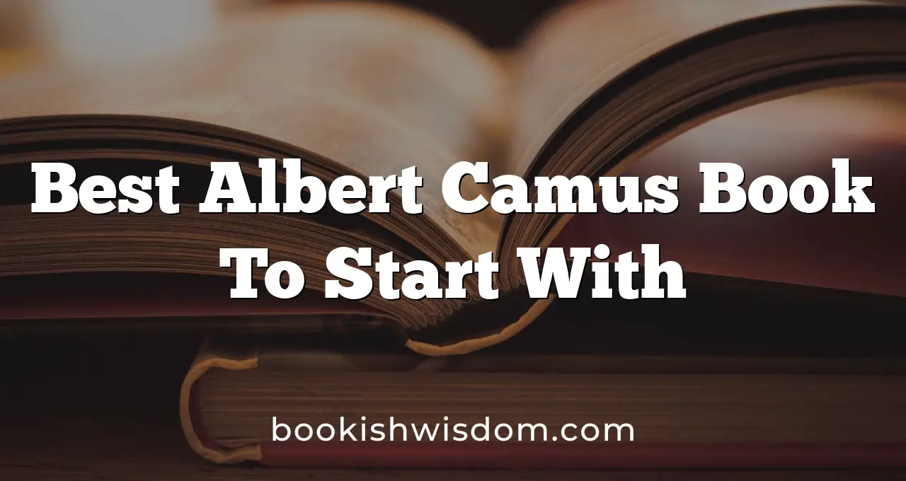 Best Albert Camus Book To Start With