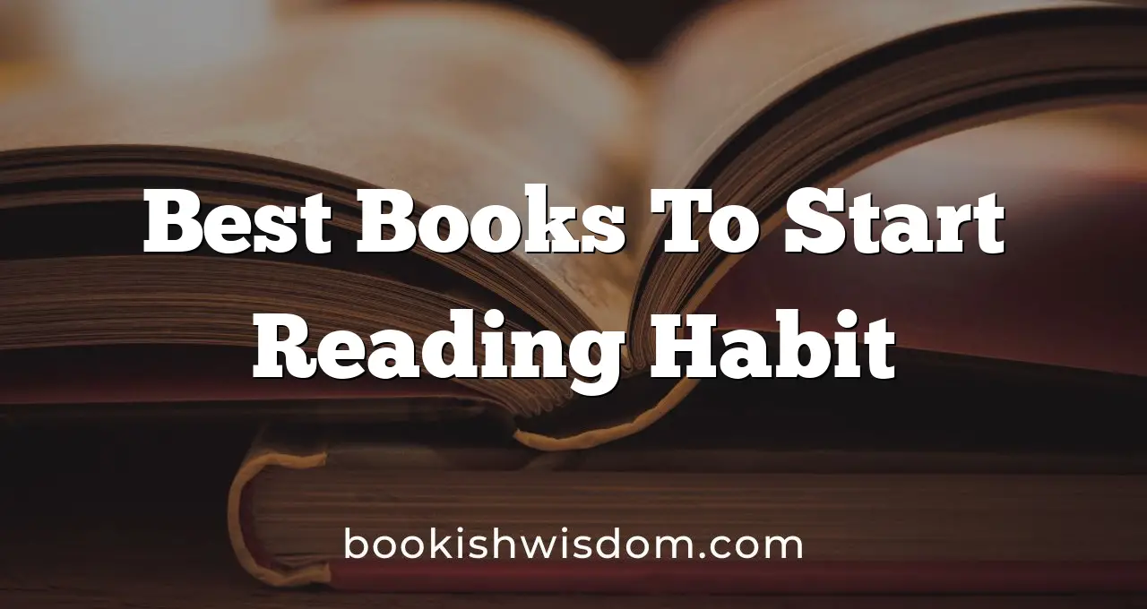 Best Books To Start Reading Habit
