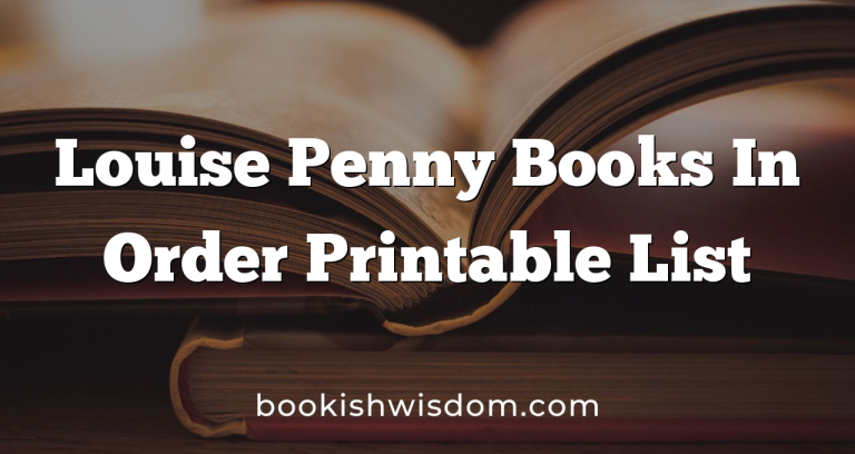 Louise Penny Books In Order Printable List - Bookish Wisdom