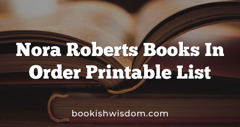 Nora Roberts Books In Order Printable List Bookish Wisdom Nora Roberts Books In Order Printable List Bookish Wisdom