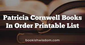 Patricia Cornwell Books In Order Printable List - Bookish Wisdom