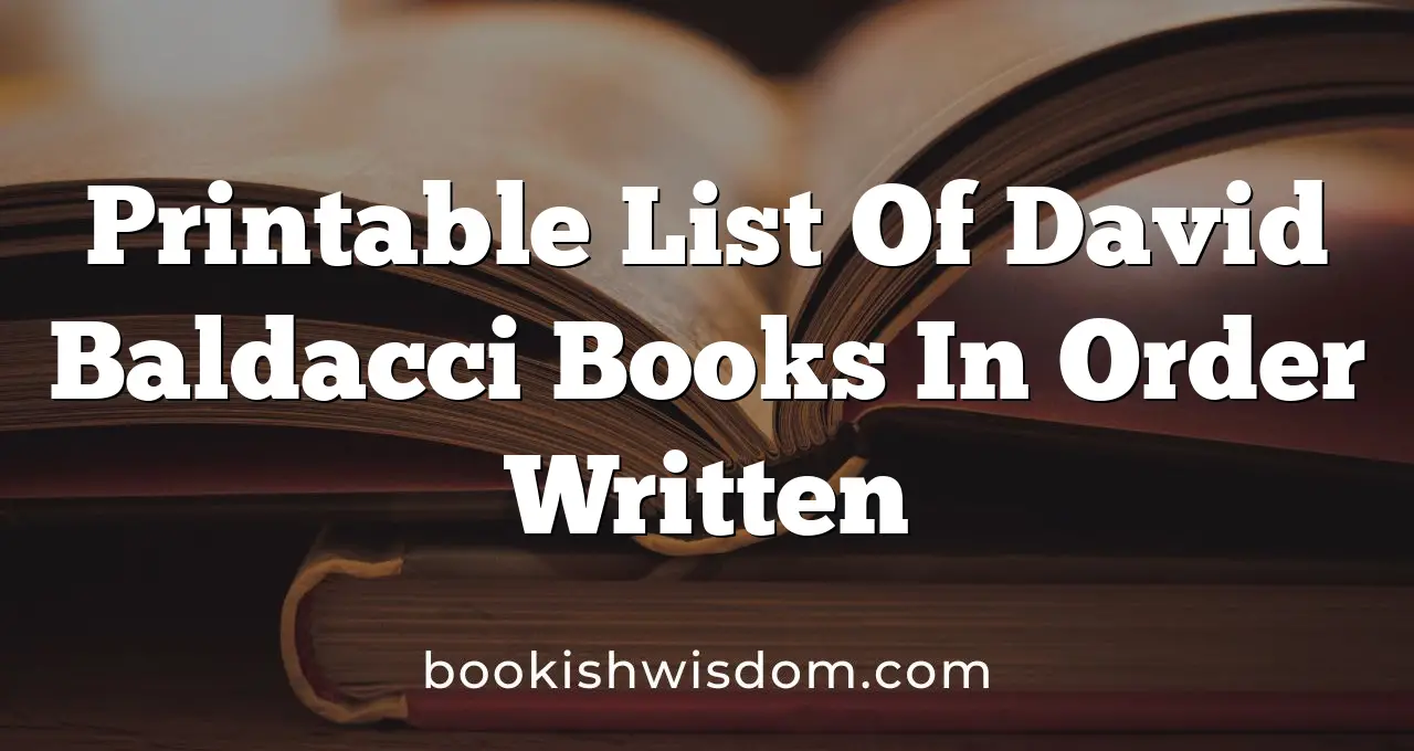 Printable List Of David Baldacci Books In Order Written Bookish Wisdom