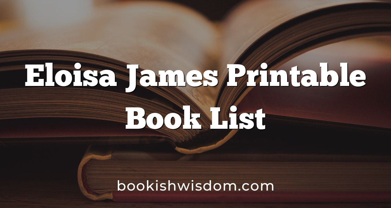 Eloisa James Printable Book List