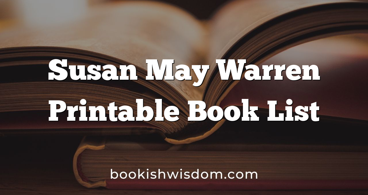 Susan May Warren Printable Book List