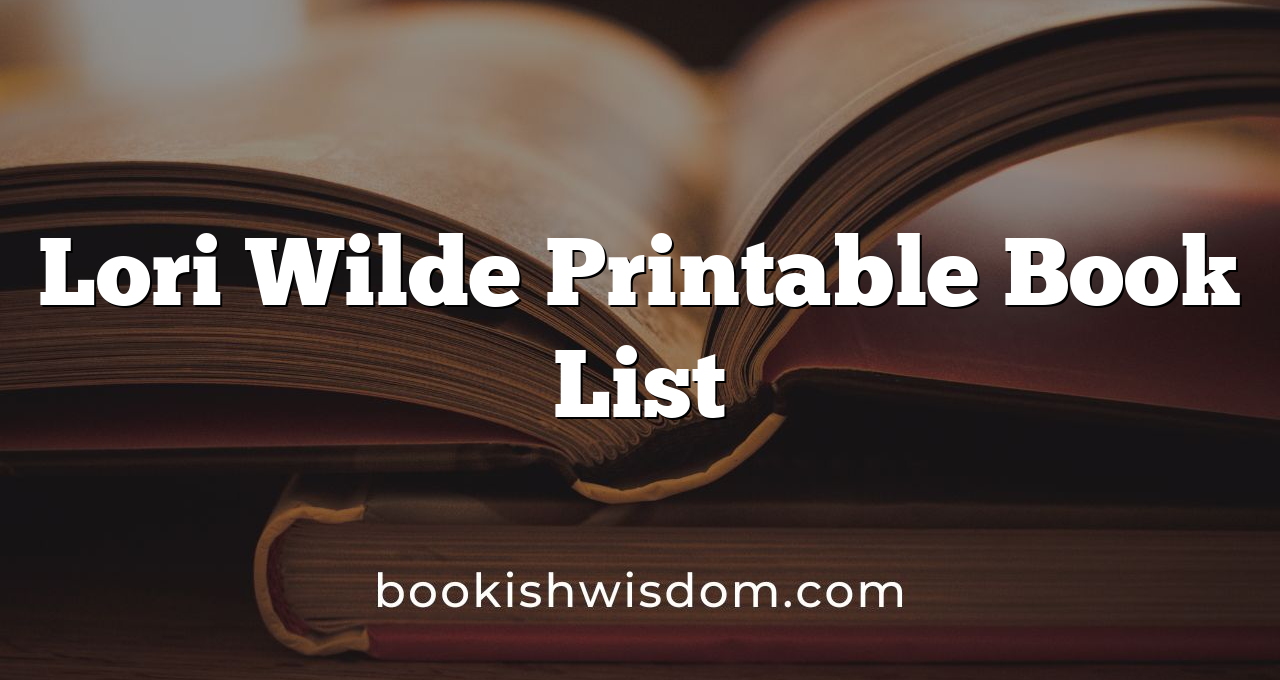 Lori Wilde Printable Book List