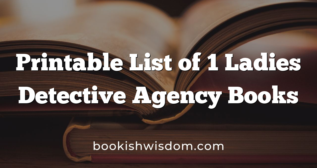 Printable List of 1 Ladies Detective Agency Books