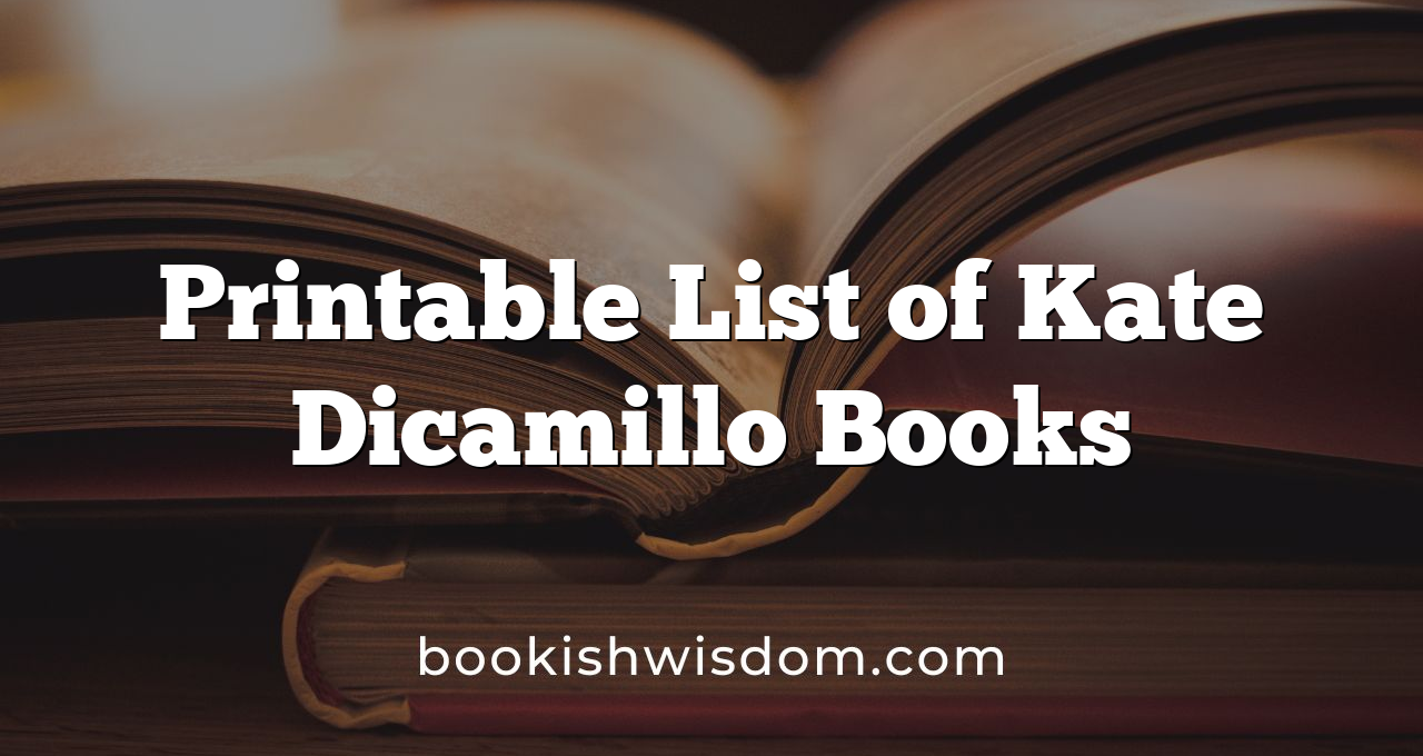Printable List of Kate Dicamillo Books
