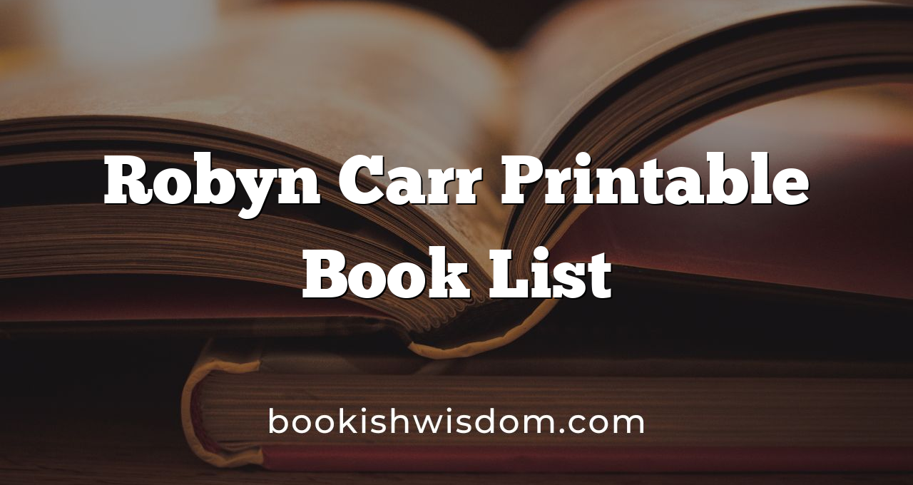 Robyn Carr Printable Book List