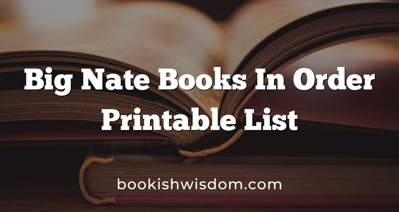 Big Nate Books In Order Printable List