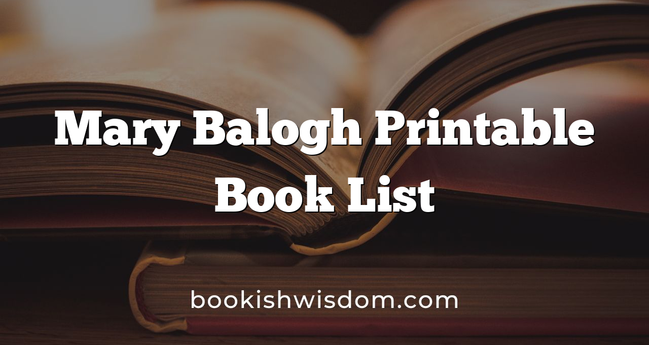 Mary Balogh Printable Book List