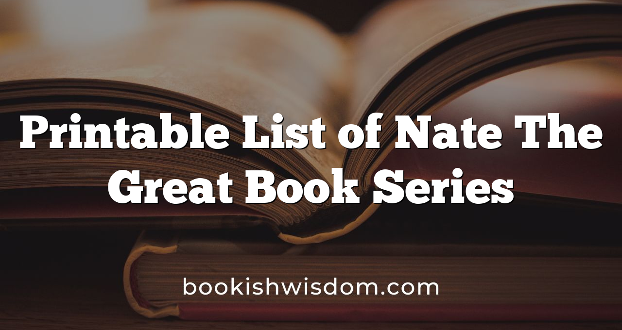 Printable List of Nate The Great Book Series