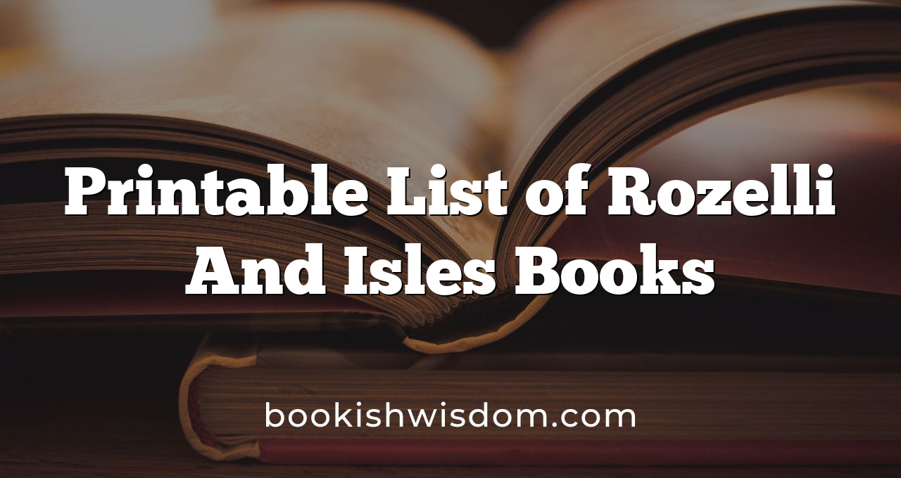 Printable List of Rozelli And Isles Books