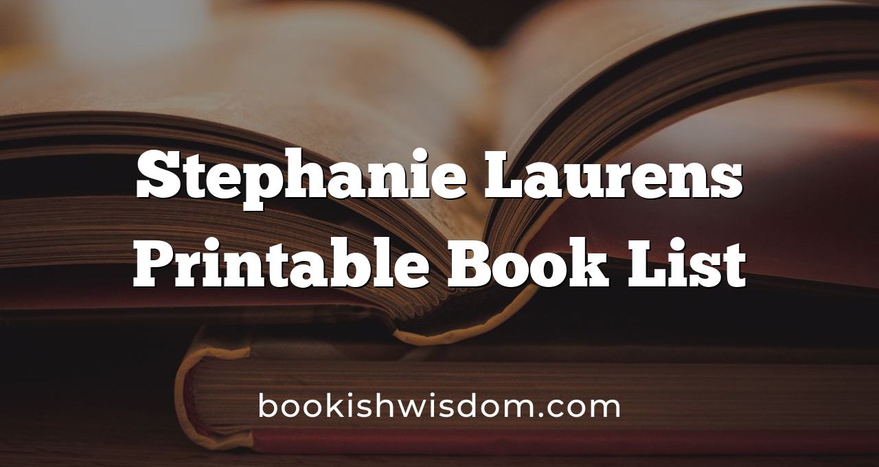 Stephanie Laurens Printable Book List