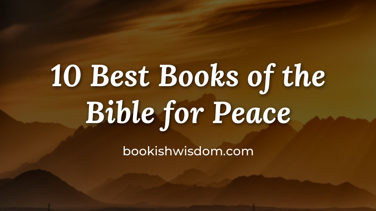 10 Best Books of the Bible for Peace of Mind - bookishwisdom.com