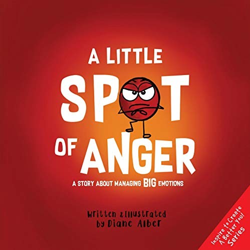 A Little SPOT of Anger by Diane Alber book cover