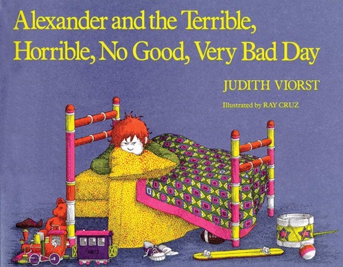 Alexander and the Terrible, Horrible, No Good, Very Bad Day by Judith Viorst book cover
