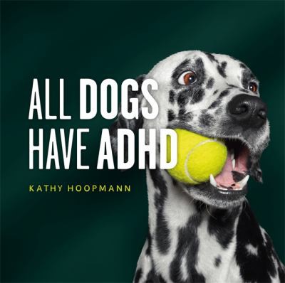 All Dogs Have ADHD by Kathy Hoopmann book cover