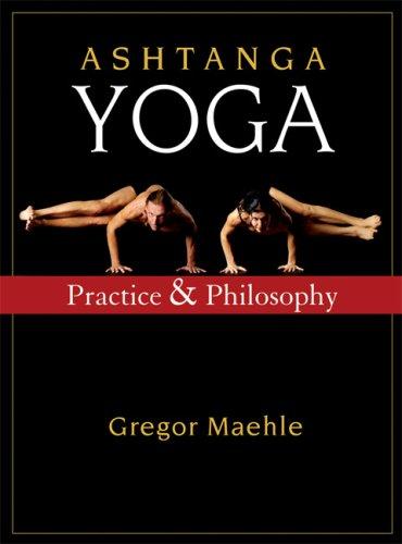 Ashtanga Yoga: Practice and Philosophy Paperback by Gregor Maehle book cover