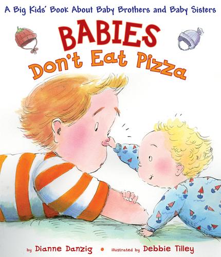 Babies Don't Eat Pizza by Dianne Danzig book cover