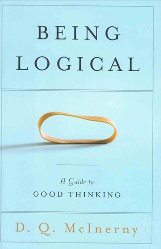 Being Logical: A Guide to Good Thinking Dennis Q. McInerny book cover