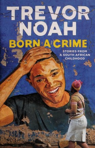 Born a Crime by Trevor Noah book cover