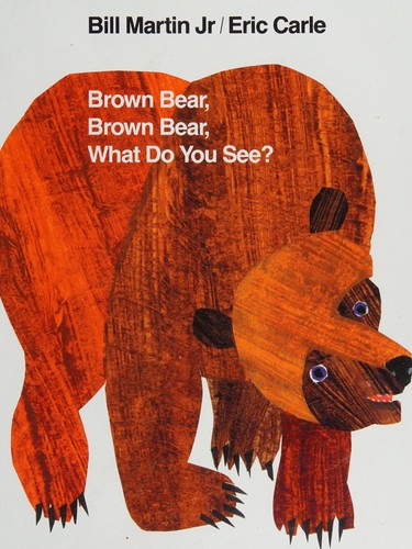 Brown Bear, Brown Bear, What Do You See? by Bill Martin Jr. book cover