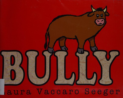 Bully by Laura Vaccaro Seeger book cover