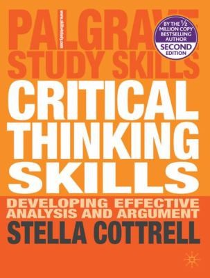 Critical Thinking Skills: Developing Effective Analysis and Argument by Stella Cottrell book cover