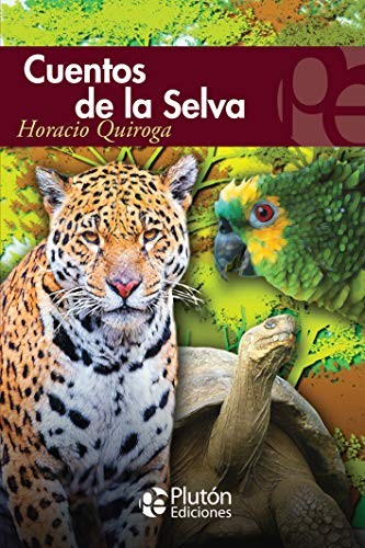 Cuentos de la Selva by Horacio Quiroga book cover