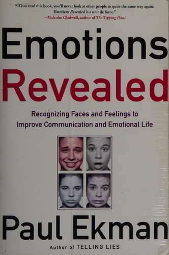 Emotions Revealed: Recognizing Faces and Feelings to Improve Communication and Emotional Life by Paul Ekman book cover