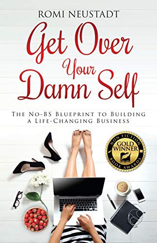 Get Over Your Damn Self by Romi Neustadt book cover