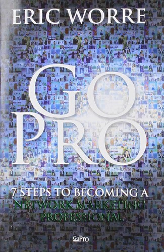 Go Pro: 7 Steps to Becoming a Network Marketing Professional by Eric Worre book cover