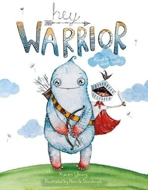 Hey Warrior by Karen Young book cover