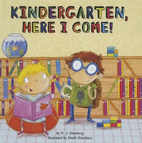Kindergarten, Here I Come! by D.J. Steinberg book cover