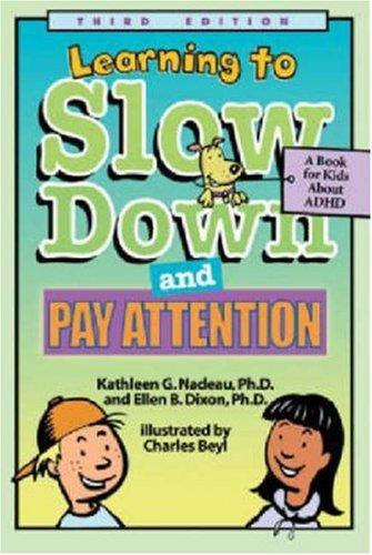 Learning to Slow Down and Pay Attention by Kathleen G. Nadeau book cover