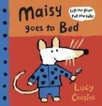 Maisy Goes to Bed by Lucy Cousins book cover