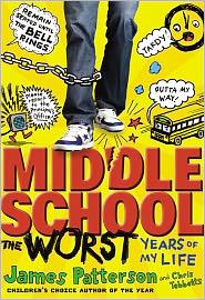 Middle School: The Worst Years of My Life by James Patterson book cover