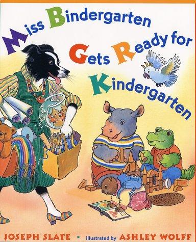 Miss Bindergarten Gets Ready for Kindergarten by Joseph Slate book cover