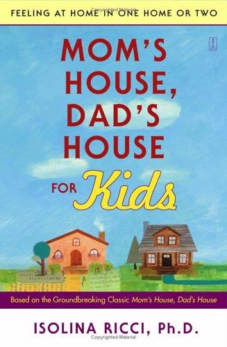 Mom's House, Dad's House for Kids by Isolina Ricci book cover