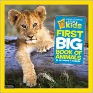 National Geographic Little Kids First Big Book of Animals by Catherine D. Hughes book cover