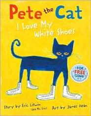 Pete the Cat: I Love My White Shoes by Eric Litwin book cover