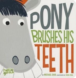 Pony Brushes His Teeth by Michael Dahl book cover