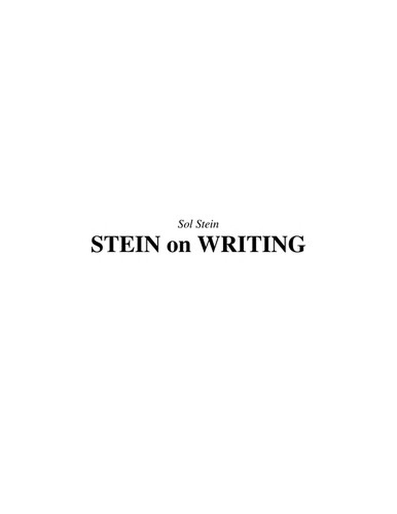 Stein on Writing: A Master Editor of Some of the Most Successful Writers of Our Century Shares His Craft Techniques and Strategies by Sol Stein book cover