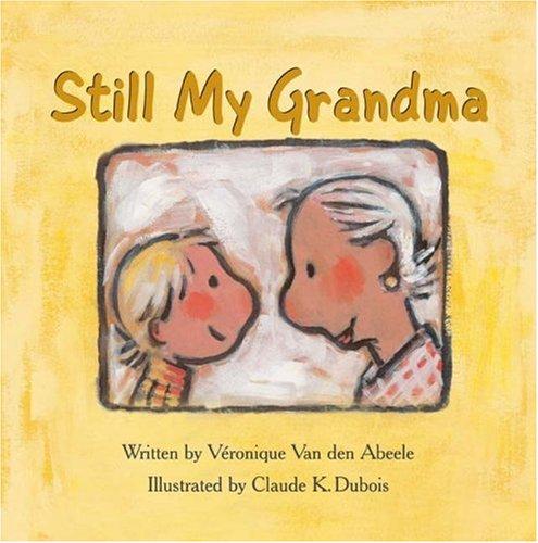 Still My Grandma by Véronique Van den Abeele book cover