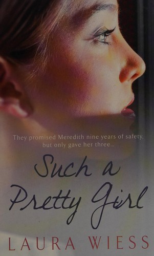 Such a Pretty Girl by Laura Wiess book cover