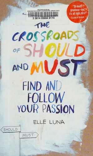 The Crossroads of Should and Must by Elle Luna book cover