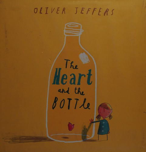 The Heart and the Bottle by Oliver Jeffers book cover