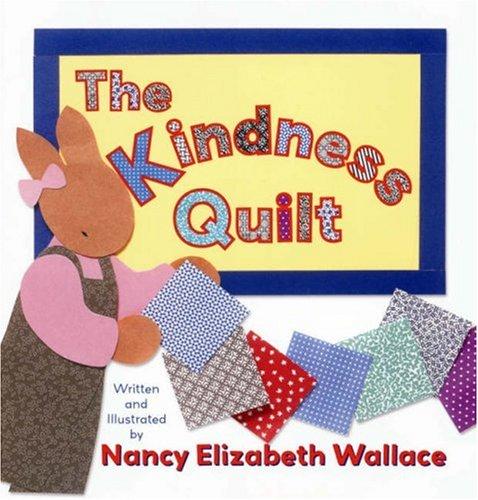 The Kindness Quilt by Nancy Elizabeth Wallace book cover